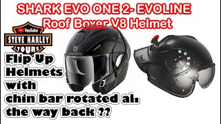 FlipUp Helmets with chin bar rotated all the way back Shark Evo One 2 Roof Boxer V8 Evoline [upl. by Murvyn972]