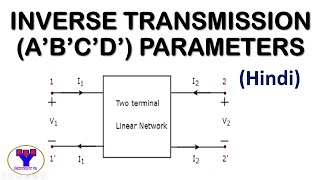 Inverse transmission parameters in Hindi  ABCD parameters  Inverse T parameters [upl. by Hugh]