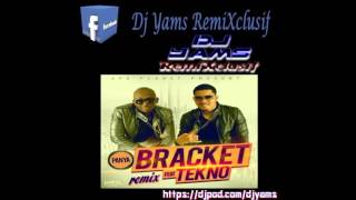 Bracket Panya ft Tekno Remix by Dj Yams [upl. by Airehc]