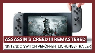 AUT Assassin’s Creed III Remastered Nintendo Switch VeröffentlichungsTrailer [upl. by Sirromad913]