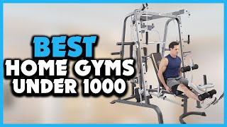 ✅ 5 Best Home Gyms Under 1000 in 2022 [upl. by Aicissej867]