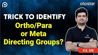 Trick for Ortho para meta directing groups  IIT JEE amp NEET  Vineet Khatri Sir  ATP STAR Kota [upl. by Euv]