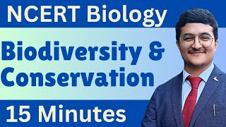 Biodiversity and conservation in 15 MINUTES One Shot NCERT line by line Class 12 NEET IAT Biology [upl. by Gris]