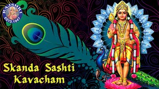 Skanda Sashti Kavacham Full Song With Lyrics  Murugan Devotional Songs  Kandha Guru Kavasam [upl. by Haldan]