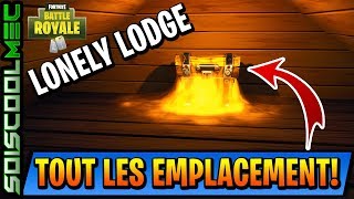 TUTO DÉFI SEMAINE 3 EMPLACEMENT DE TOUT LES COFFRE DE LONELY LODGE FORTNITE BATTLE ROYAL [upl. by Dnalor]