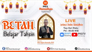 LIVE  BETAH  quot BELAJAR TAHSINquot BERSAMA UST JUJUN JUANDASSi [upl. by Kcirederf]