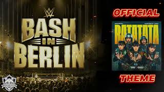 WWE Bash In Berlin Official Theme Song • quotRATATATAquot [upl. by Hannon360]