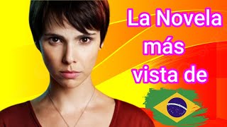 La Novela Brasileña más vista en el mundo [upl. by Colinson]