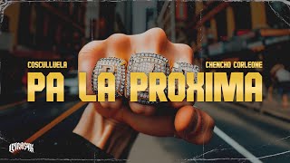 Cosculluela x Chencho Corleone  Pa La Proxima Letra [upl. by Marven238]