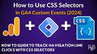 CSS Selectors Google Tag Manager and GA4 2024 [upl. by Trey]