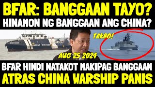 CHINA WARSHIP NAGULAT HINAMON NG BANGGAAN UMATRAS NADUWAG PINALAGAN NG BFAR CHINA NATAKOT SA BFAR [upl. by Lehmann]