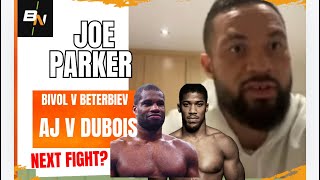 “I WOULD MEET HIM IN THE MIDDLE amp TRADE” JOSEPH PARKER ON AJ DUBOIS amp REVEALS NEW TRAINING METHODS [upl. by Gaven]