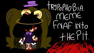 Fnaf into the pit Trypophobia animation memeread desc [upl. by Alusru557]