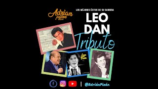 Mix Leo Dan  Exitos Clasicos  Lo Mejor de los 80 y 90  Homenaje A Su Trayectoria [upl. by Oahc]