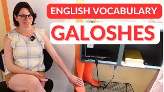 English Vocabulary  RealLife Vocabulary  GALOSHES [upl. by Ilohcin]