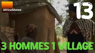 3 hommes 1 village  série  EPISODE 13 [upl. by Marne116]