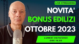 BONUS EDILIZIA le ultime novità che devi conoscere  Ottobre 2023 [upl. by Woodrow426]