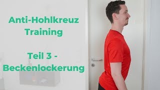 AntiHohlkreuzTraining Teil 3  Übungen zur Auflockerung des Beckens [upl. by Colette]