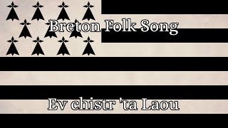 Breton Folk Song Ev Chistr ta Laou [upl. by Alyose]