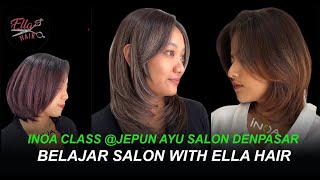 INOA CLASS JEPUN AYU SALON DENPASAR I BY ELLA HAIR [upl. by Lipski]