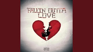 Fallin Outta Love [upl. by Hutt]