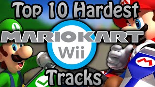 Top 10 Hardest Mario Kart Wii Tracks Based off a Noob [upl. by Dorey]