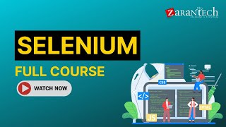 Selenium Full Course  ZaranTech [upl. by Huan721]