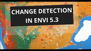 CHANGE DETECTION IN ENVI 53 [upl. by Heinrich]