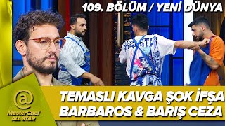 MASTERCHEF ALL STAR TEMASLI KAVGA POTAYA GİDEN İFŞA BARBAROS BARIŞ ÖNLÜK 109 BÖLÜM CANLI İZLE TV 8 [upl. by Vasya]