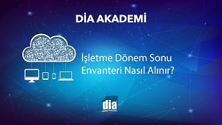 DİA Akademi  İşletme Dönem Sonu Envanteri Nasıl Alınır [upl. by Jb257]