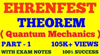 EHRENFEST THEOREM  PART  1  QUANTUM MECHANICS  WITH EXAM NOTES [upl. by Naellij190]