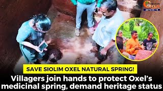 Save Siolim Oxel Natural Spring [upl. by Ahsinna208]