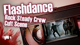 Flashdance  Rock Steady Crew Cult Scene [upl. by Hilary]