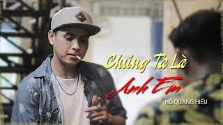 Chúng Ta Là Anh Em  Hồ Quang Hiếu  OFFICIAL MUSIC VIDEO  Thiếu Niên Ra Giang Hồ OST [upl. by Aihsiek]