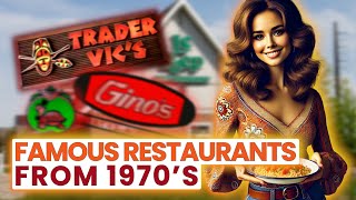 Where Did They Go 20 Famous 1970s Restaurants That Are Now History [upl. by Anrapa893]