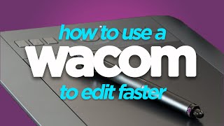 How to Improve Your Video Editor Skills With a Wacom Pen Tablet [upl. by Wiencke926]