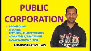 Public Corporations  Meaning  Features  Advantages  Classifications  Administrative Law [upl. by Geno409]