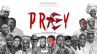 PRAEY Official trailer A John Oguntuase film [upl. by Sky]