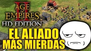 JUGANDO Age of Empires 2 HD Edition  quotEl Aliado Más Mierdasquot [upl. by Leinod]