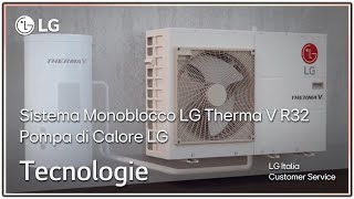 Pompe Calore LG  Introduzione Sistema monoblocco LG Therma V R32  Tecnologie [upl. by Wescott]