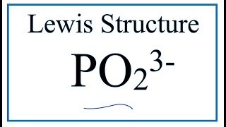 How to Draw the Lewis Dot Structure for PO2 3  Hypophosphite ion [upl. by Legnaros]