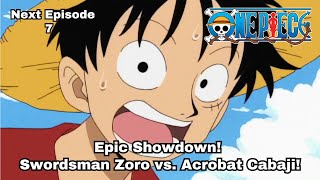 ONE PIECE  Episode 7 preview  quotEpic Showdown Swordsman Zoro vs Acrobat Cabajiquot [upl. by Alper509]