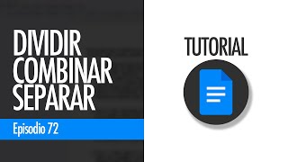 Cómo COMBINAR SEPARAR y DIVIDIR CELDAS Tablas y datos en Documentos  Google Docs ep 72 [upl. by Ambrosi]