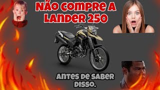 Não compre uma Lander 250 antes de ver esse vídeo [upl. by Candis]