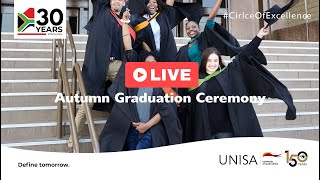 UNISA Autumn Graduations  18 April 2024  1800 Ceremony [upl. by Wohlen]