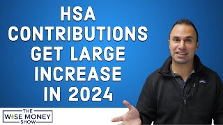 HSA Contributions Get Large Increase in 2024 [upl. by Teragramyram]