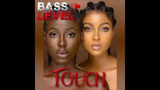 Touch  Bass Level [upl. by Atika]