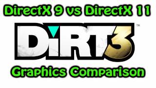 DiRT 3 PC  DirectX 9 vs DirectX 11  Graphics Comparison [upl. by Orsola]