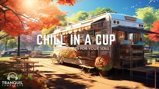 Chill in a Cup Lofi Cafe Vibes for Your Soul  Tranquil Tunescape [upl. by Kataway633]