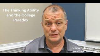 Thinking ability and the College Paradox choice [upl. by Tolland]